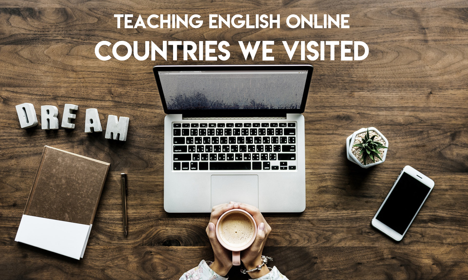 Teaching English Online While Travelling- Countries We Visited